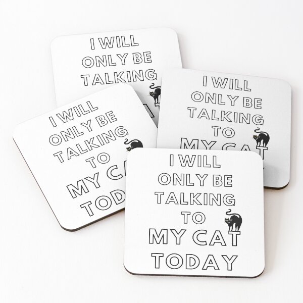 Item preview, I Will Only Be Talking To My Cat Today designed and sold by Tamas Das.
