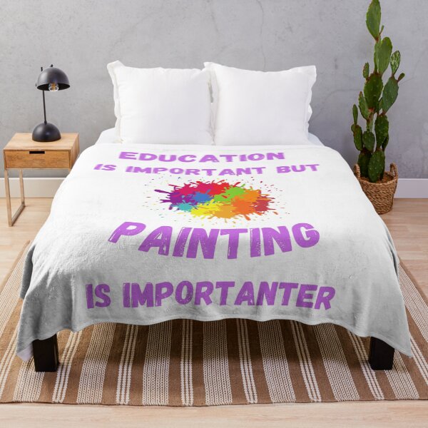 Item preview, Education Is Important But Painting Is Importanter Splashed Colors designed and sold by LuckyKermit.