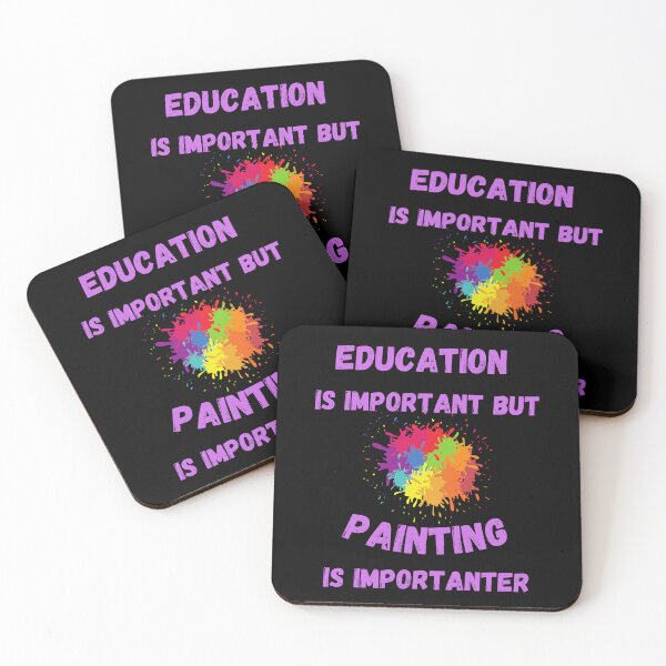 Item preview, Education Is Important But Painting Is Importanter Splashed Colors In Black designed and sold by LuckyKermit.