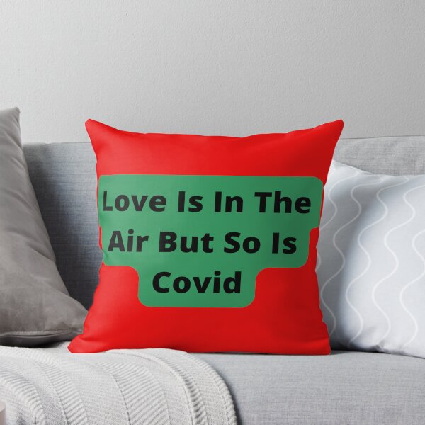 Item preview, Love Is In The Air But So Is Covid VERY NICE TEXT designed and sold by PZnumberone.
