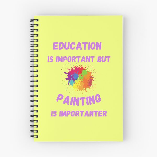 Item preview, Education Is Important But Painting Is Importanter Splashed Colors In Yellow designed and sold by LuckyKermit.
