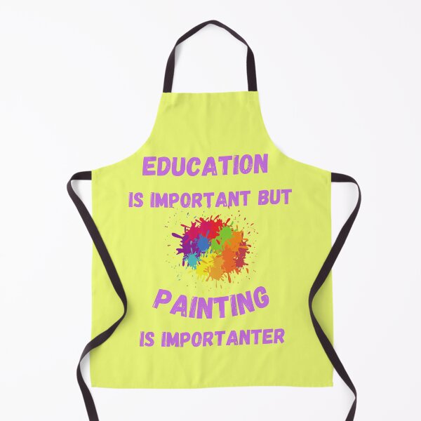 Item preview, Education Is Important But Painting Is Importanter Splashed Colors In Yellow designed and sold by LuckyKermit.