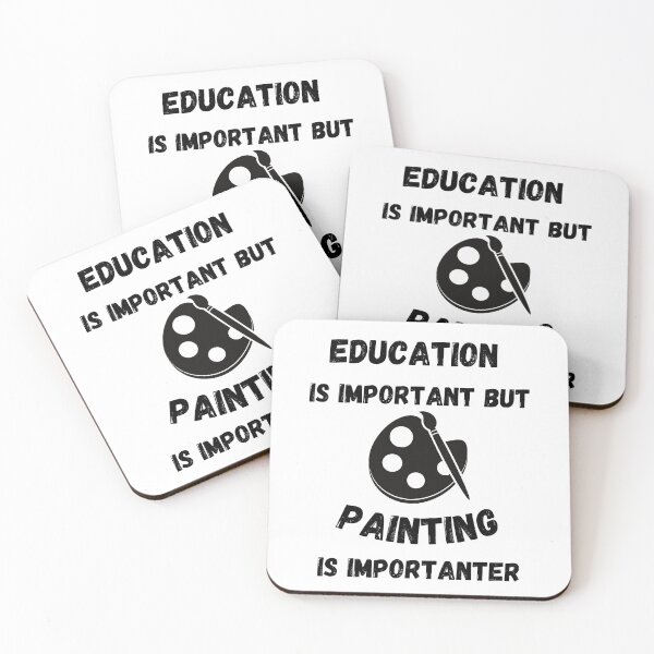 Item preview, Education Is Important But Painting Is Importanter designed and sold by LuckyKermit.