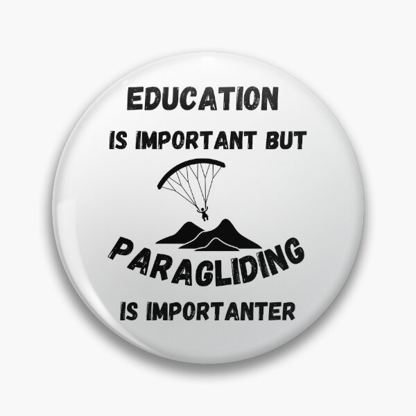 Item preview, Education Is Important But Paragliding Is Importanter designed and sold by LuckyKermit.