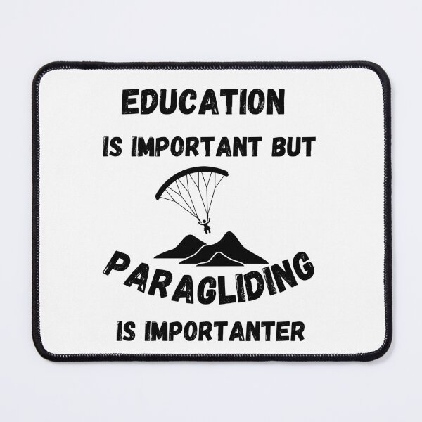 Item preview, Education Is Important But Paragliding Is Importanter designed and sold by LuckyKermit.