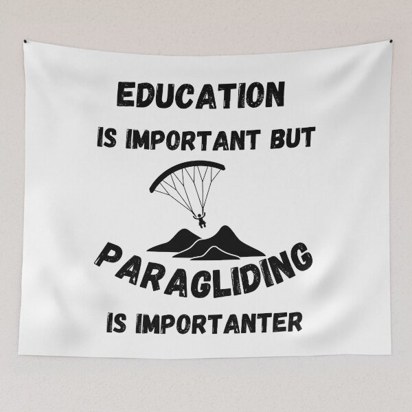 Item preview, Education Is Important But Paragliding Is Importanter designed and sold by LuckyKermit.