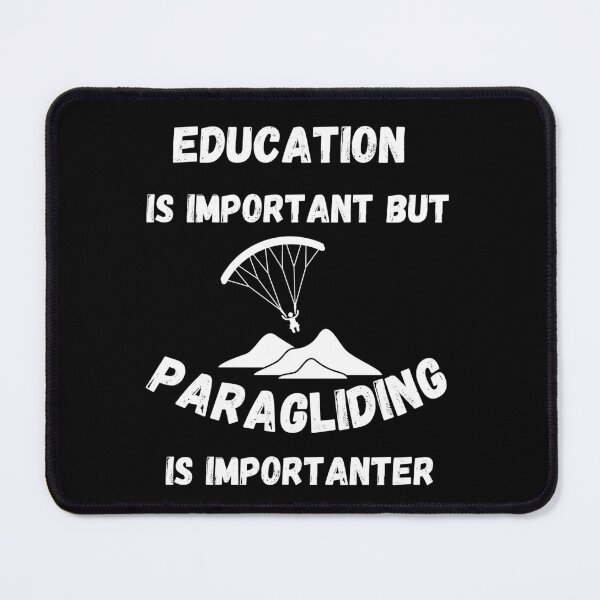 Item preview, Education Is Important But Paragliding Is Importanter Paraglider In Black designed and sold by LuckyKermit.