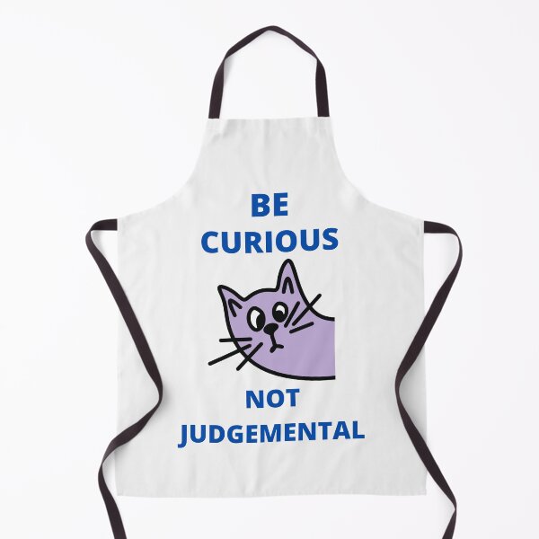 Item preview, Be Curious Not Judgemental designed and sold by BhavyaBathla.