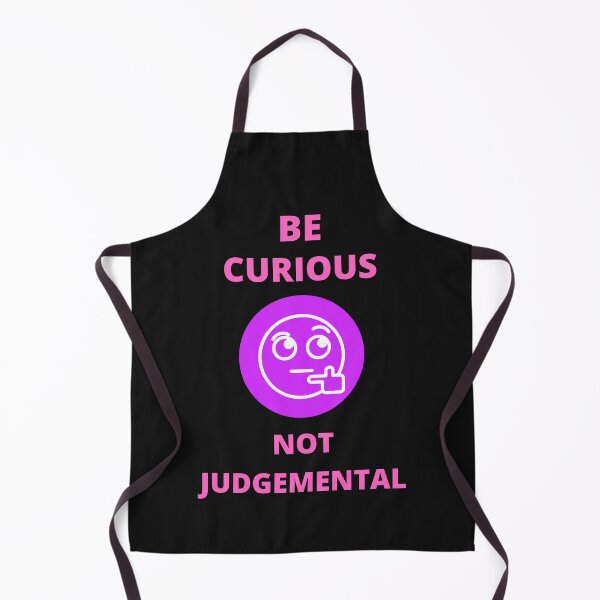 Item preview, Be Curious Not Judgemental designed and sold by BhavyaBathla.