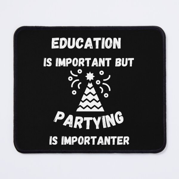 Item preview, Education Is Important But Partying Is Importanter Party Hat In Black designed and sold by LuckyKermit.