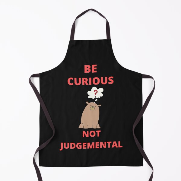 Item preview, Be Curious Not Judgemental designed and sold by BhavyaBathla.