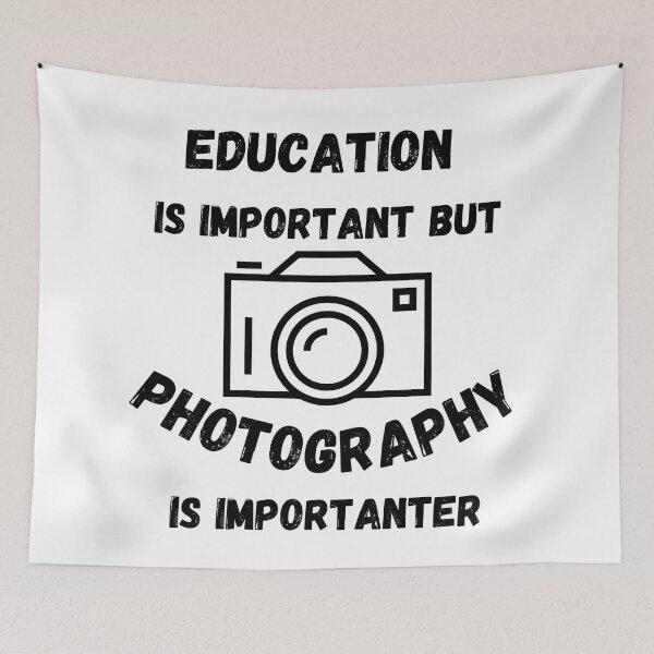 Item preview, Education Is Important But Photography Is Importanter designed and sold by LuckyKermit.
