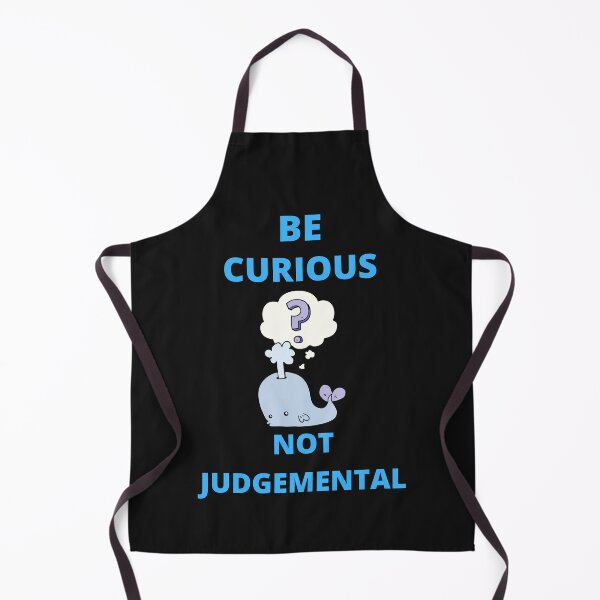 Item preview, Be Curious Not Judgemental designed and sold by BhavyaBathla.