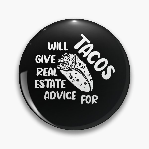 Item preview, Will Give Real Estate Advice For Tacos Funny Tacos Lovers Gift Cool Tacos Saying designed and sold by pedrored369.