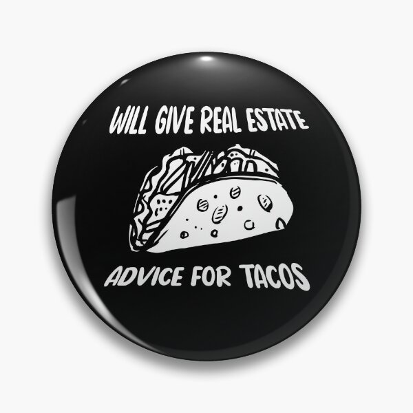 Item preview, Will Give Real Estate Advice For Tacos Funny Tacos Lovers Gift Cool Tacos Quote designed and sold by pedrored369.