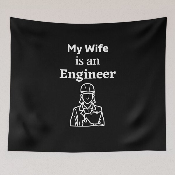Item preview, My wife is an Engineer! designed and sold by DeversDesigns.