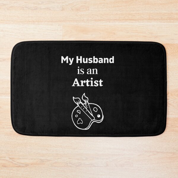 Item preview, My husband is an Artist! designed and sold by DeversDesigns.