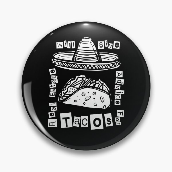 Item preview, Will Give Real Estate Advice For Tacos Funny Tacos Lovers Present Cute Tacos Quote designed and sold by pedrored369.