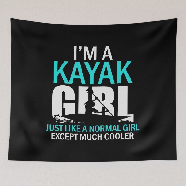 Item preview, I'm A Kayak Girl Funny Kayaking designed and sold by Urlan.
