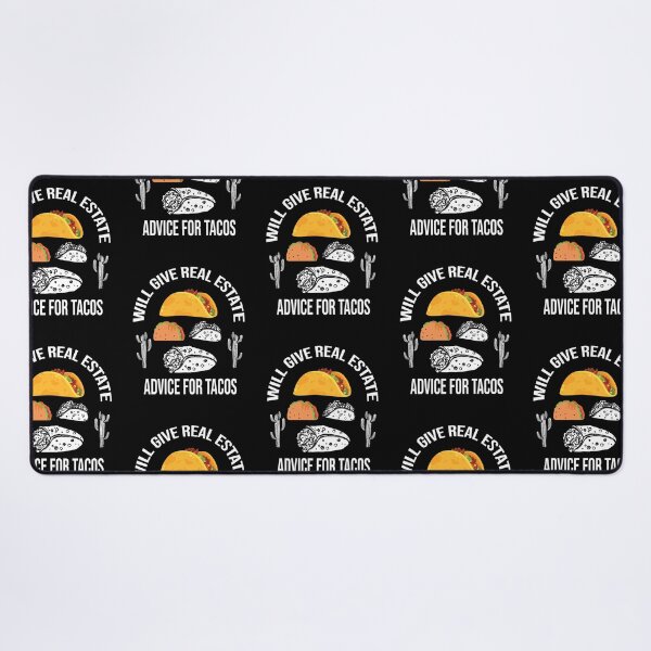 Item preview, Will Give Real Estate Advice For Tacos Funny Tacos Lovers Gift Great Tacos Quote designed and sold by pedrored369.