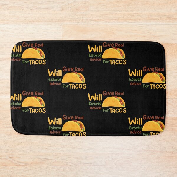 Item preview, Will Give Real Estate Advice For Tacos Funny Tacos Lovers Gift Perfect Tacos Quote designed and sold by pedrored369.