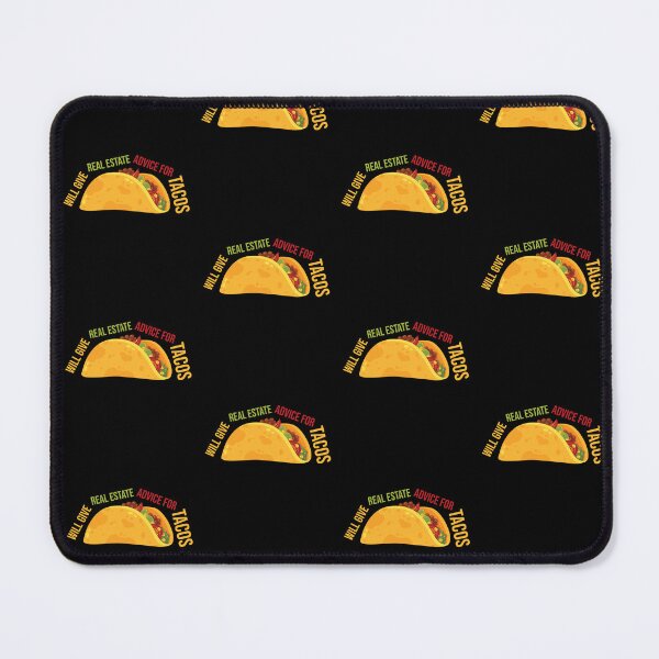 Item preview, Will Give Real Estate Advice For Tacos Funny Tacos Lovers Gift Humor Tacos Quote designed and sold by pedrored369.