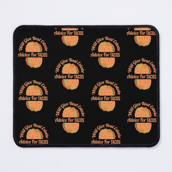 Item preview, Will Give Real Estate Advice For Tacos Cool Tacos Lovers Gift Funny Tacos Saying designed and sold by pedrored369.