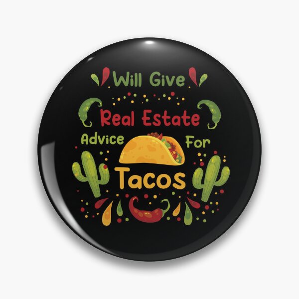 Item preview, Mexican Food Will Give Real Estate Advice For Tacos Funny Tacos Lovers Gift Great Tacos Quote designed and sold by pedrored369.