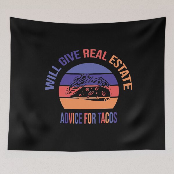 Item preview, Will Give Real Estate Advice For Tacos Funny Sunset Tacos Lovers Gift Great Tacos Quote designed and sold by pedrored369.