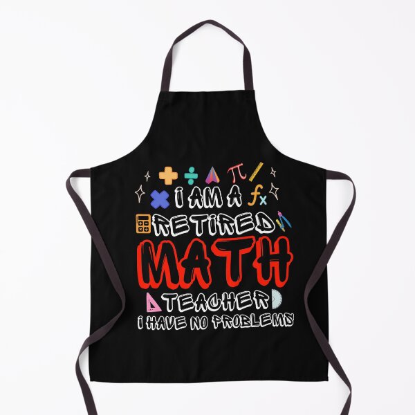 Item preview, I Am A Retired Math Teacher I Have No Problems,Funny Teachers Qoute,Valentines Day Cool For Teachers Couple designed and sold by PrixSympa.