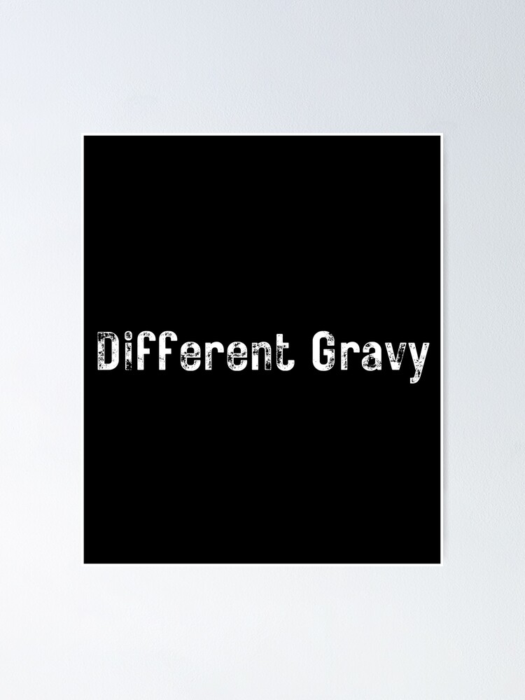 "Different Gravy, tiktok trend saying by kun aguero " Poster by Treos