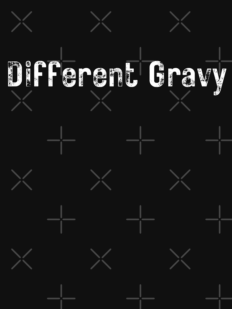 "Different Gravy, tiktok trend saying by kun aguero " Tshirt for Sale