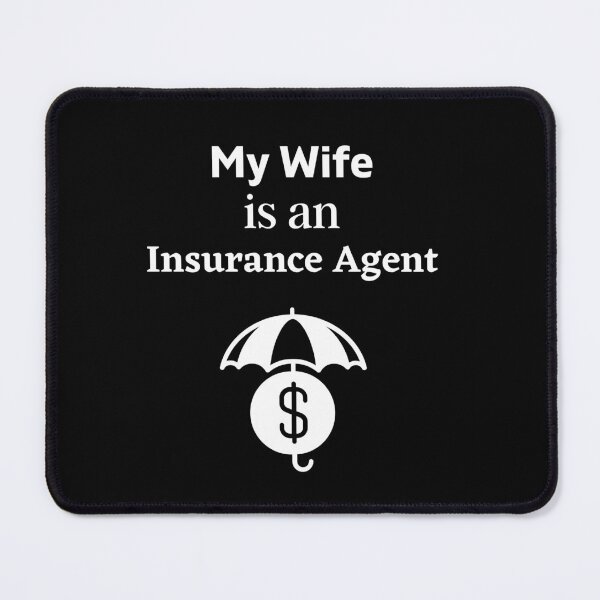 Item preview, My wife is an Insurance Agent! designed and sold by DeversDesigns.