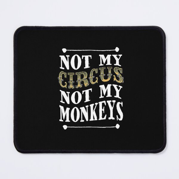 Item preview, Not My Circus Not My Monkeys funny polish meme designed and sold by POPCulturejb.