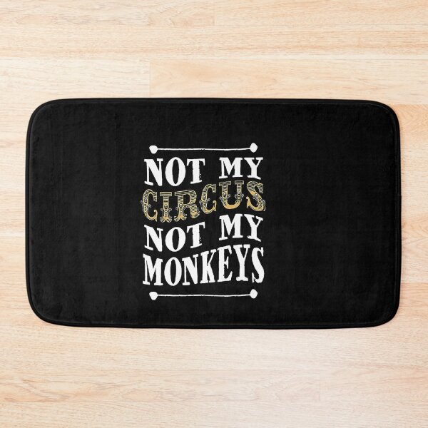 Item preview, Not My Circus Not My Monkeys funny polish meme designed and sold by POPCulturejb.