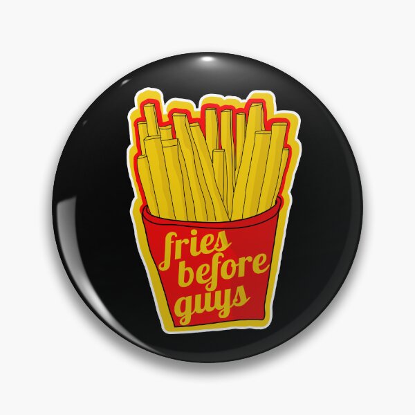 Item preview, Fries Before Guys-funny fast food- fry lovers-french fry and junk food lover. designed and sold by Rajpramanik.