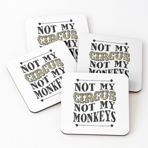 Item preview, Copy of Not My Circus Not My Monkeys funny polish quote designed and sold by POPCulturejb.