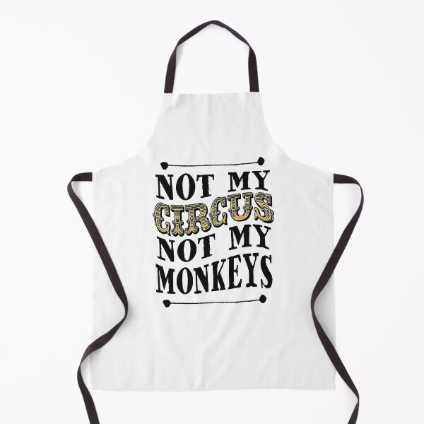 Item preview, Copy of Not My Circus Not My Monkeys funny polish quote designed and sold by POPCulturejb.