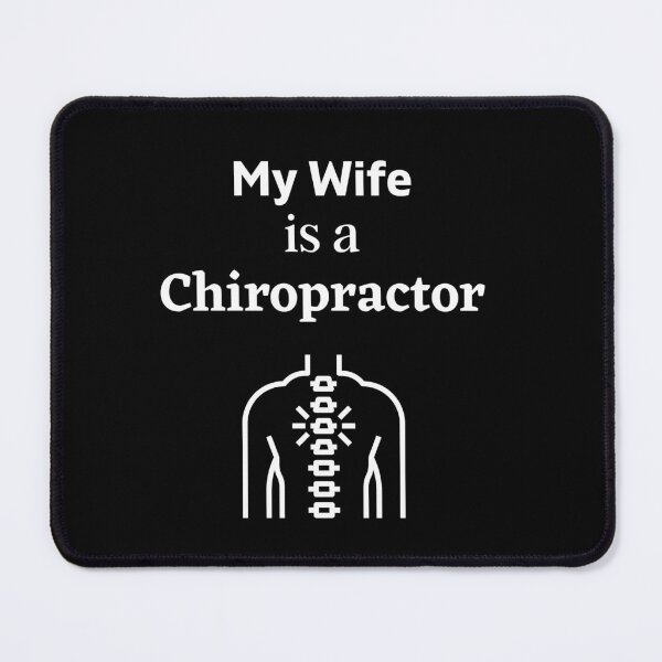 Item preview, My wife is a Chiropractor! designed and sold by DeversDesigns.