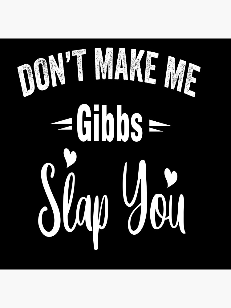 Discover Don't Make Me Gibbs Slap You Premium Matte Vertical Poster