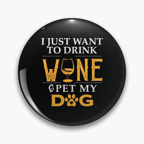Artikelvorschau, Ich möchte nur Wein trinken und meinen Hund streicheln. entworfen und verkauft von Moremon.
