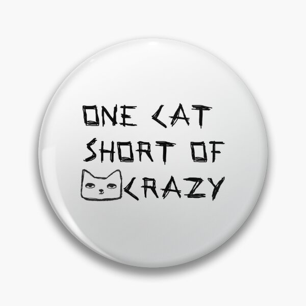 Item preview, One Cat Short Of Crazy designed and sold by LightNoirDesign.