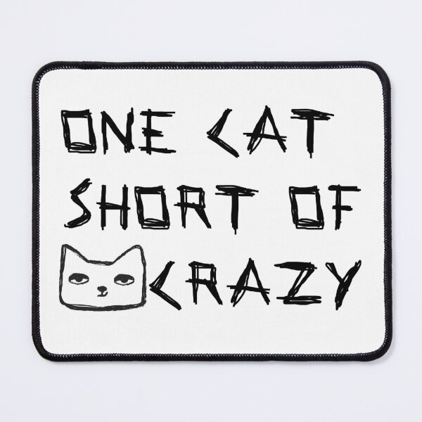 Item preview, One Cat Short Of Crazy designed and sold by LightNoirDesign.
