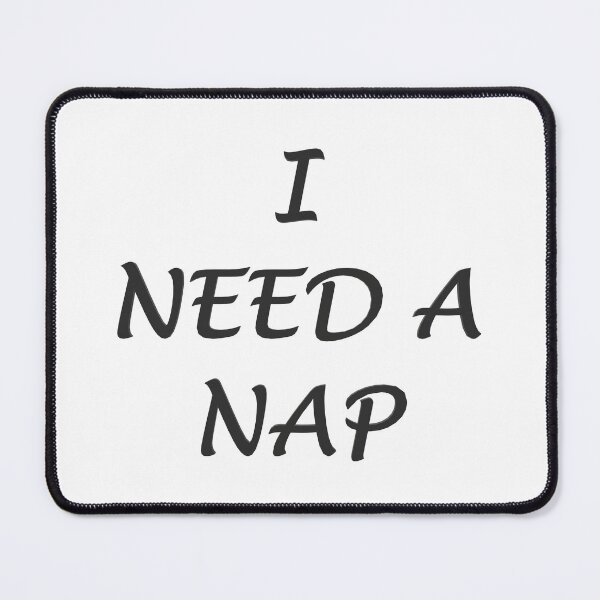 Item preview, I Need A Nap designed and sold by superchele.