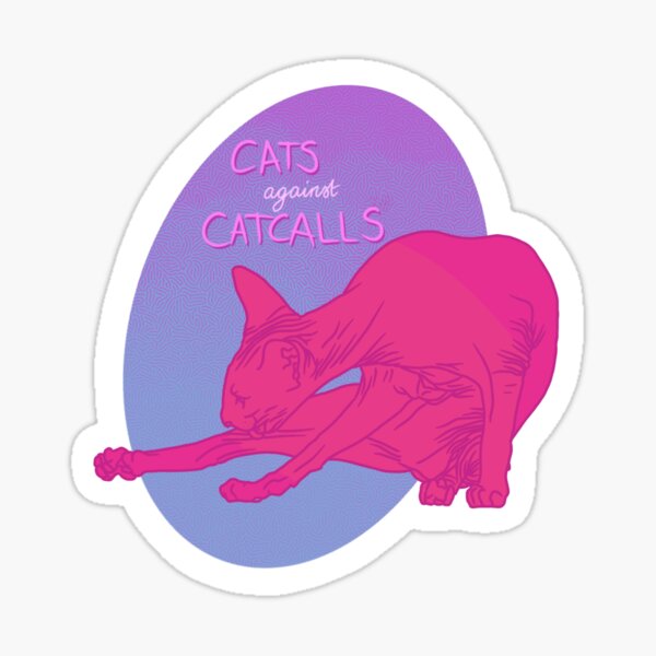 Cats Against Catcalls Pink Sphynx Cat Sticker For Sale By Doerpnation Redbubble