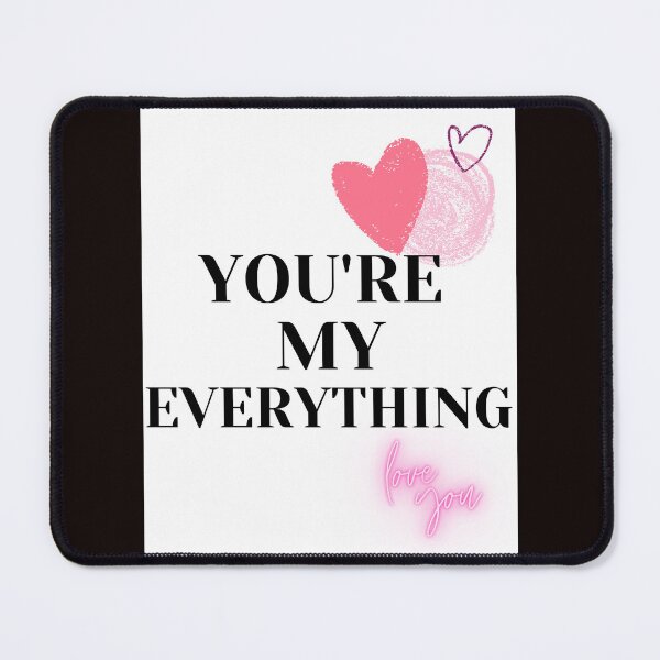 Item preview, You're my everything designed and sold by BestPrintArts.