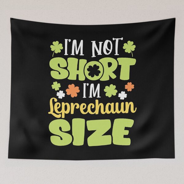 Item preview, I'm Not Short I'm Leprechaun Size - Cute Shamrock Funny St. Patrick's Day designed and sold by ohmier.