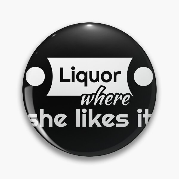 Item preview, Liquor where she likes it black designed and sold by ⭐ Tee Shirt 89 ⭐.