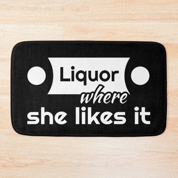 Item preview, Liquor where she likes it black designed and sold by ⭐ Tee Shirt 89 ⭐.