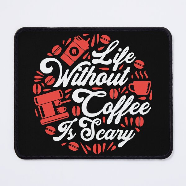 Item preview, Life Without Coffee Is Scary designed and sold by kapiks.